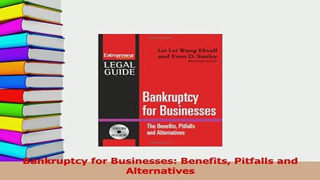 Read Bankruptcy for Businesses Benefits Pitfalls and Alternatives Ebook Free