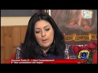 Totus Tuus | Giovanni Paolo II - I dieci Comandamenti - 6° "Non commettere atti impuri"