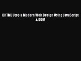 FREE DOWNLOAD DHTML Utopia Modern Web Design Using JavaScript