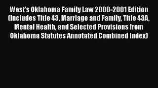 [PDF] West's Oklahoma Family Law 2000-2001 Edition (Includes Title 43 Marriage and Family Title