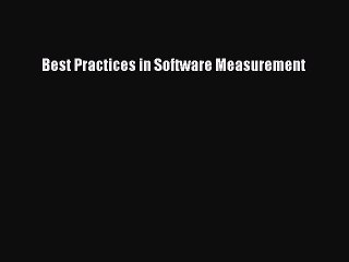 Read Best Practices in Software Measurement Ebook Free