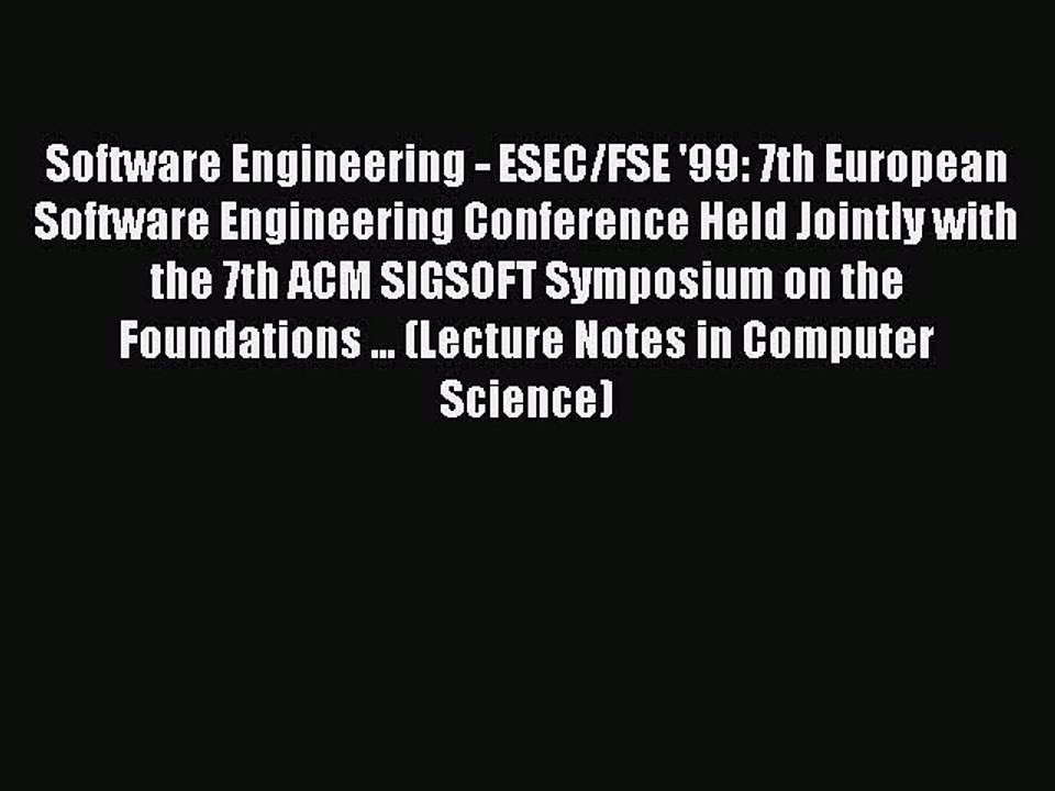 Read Software Engineering - ESEC/FSE '99: 7th European Software Engineering Conference Held
