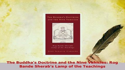 PDF  The Buddhas Doctrine and the Nine Vehicles Rog Bande Sherabs Lamp of the Teachings  Read Online
