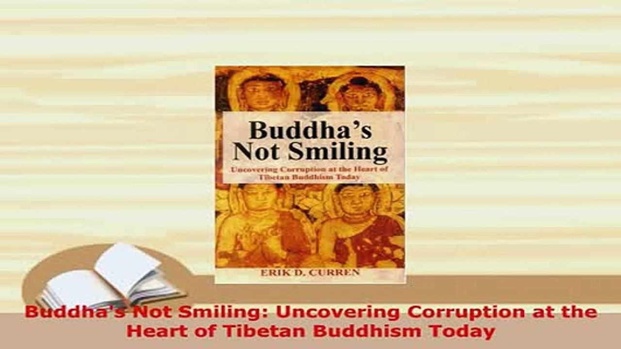 Download  Buddhas Not Smiling Uncovering Corruption at the Heart of Tibetan Buddhism Today  EBook