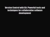 Read Version Control with Git: Powerful tools and techniques for collaborative software development
