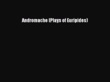 Download Andromache (Plays of Euripides) PDF Online