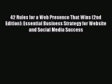 READ book 42 Rules for a Web Presence That Wins (2nd Edition): Essential Business Strategy