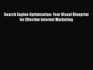 READ book Search Engine Optimization: Your Visual Blueprint for Effective Internet Marketing