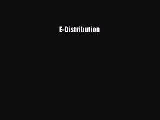 Read E-Distribution Ebook Free