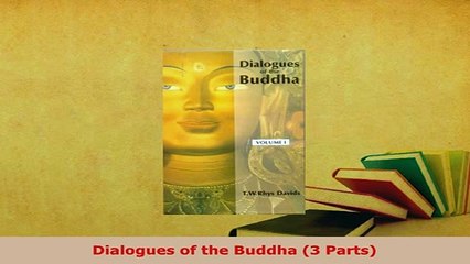PDF  Dialogues of the Buddha 3 Parts  EBook