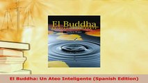 PDF  El Buddha Un Ateo Inteligente Spanish Edition Free Books