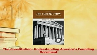 Read  The Constitution Understanding Americas Founding Document Ebook Free