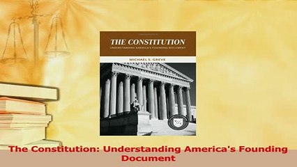 Read  The Constitution Understanding Americas Founding Document Ebook Free