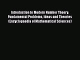 READ book Introduction to Modern Number Theory: Fundamental Problems Ideas and Theories (Encyclopaedia