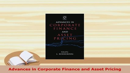 PDF  Advances in Corporate Finance and Asset Pricing PDF Full Ebook