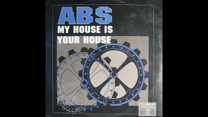ABS - My House Is Your House (Dub Mix) (A)