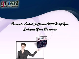 Barcode Label Software Will Help You Enhance Your Business