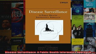 Disease Surveillance A Public Health Informatics Approach