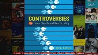 Controversies In Public Health And Health Policy