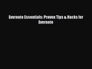 FREE DOWNLOAD Evernote Essentials: Proven Tips