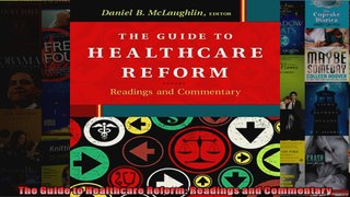 The Guide to Healthcare Reform Readings and Commentary
