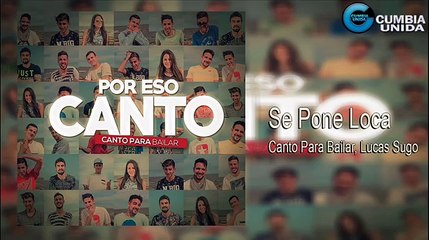 Canto Para Bailar Ft. Lucas Sugo Se Pone Loca | Tema Nuevo 2015