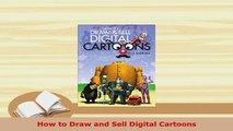 PDF  How to Draw and Sell Digital Cartoons PDF Full Ebook