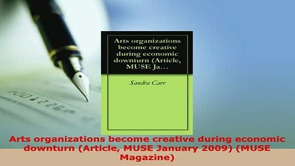 PDF  Arts organizations become creative during economic downturn Article MUSE January 2009 Ebook
