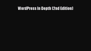 FREE PDF WordPress In Depth (2nd Edition) READ ONLINE