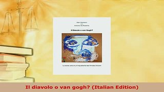 Download  Il diavolo o van gogh Italian Edition Read Online