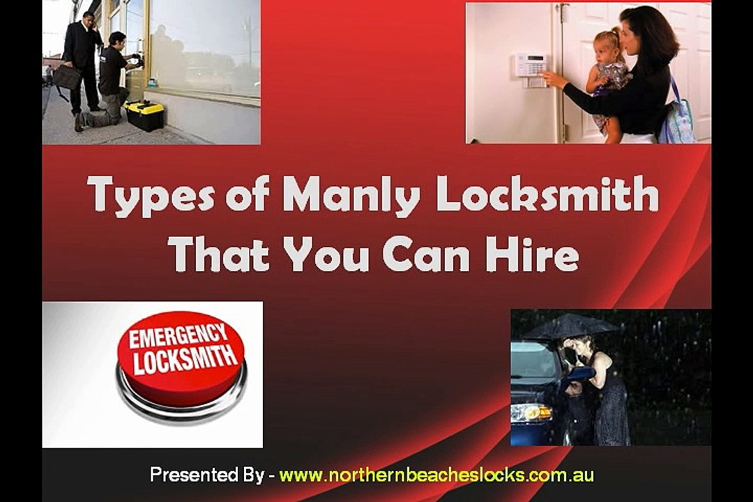 Types of Manly Locksmith That You Can Hire