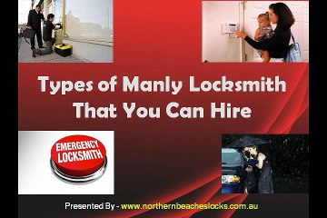 Types of Manly Locksmith That You Can Hire