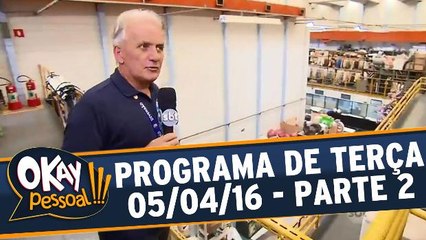 Okay Pessoal!!! 05.04.16 - Terça - Parte 2