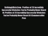 READ book StrikingitRich.Com:  Profiles of 23 Incredibly Successful Websites You've Probably