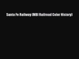 Download Santa Fe Railway (MBI Railroad Color History) PDF Online