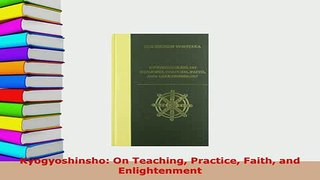 PDF  Kyogyoshinsho On Teaching Practice Faith and Enlightenment Free Books