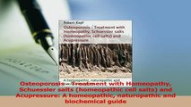 Download  Osteoporosis  Treatment with Homeopathy Schuessler salts homeopathic cell salts and PDF Online