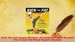Read  Kick The Fat Vegan Kitchen 34 Healthy Vegan Recipes For A LowFat PlantBased Lifestyle PDF Online