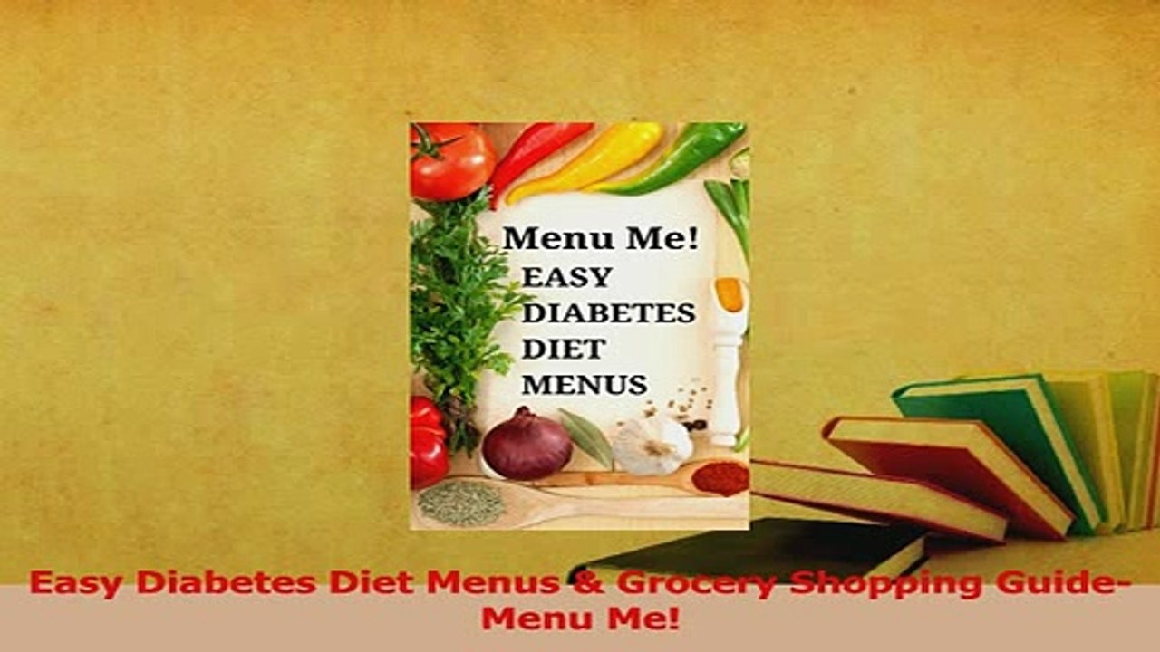 Read  Easy Diabetes Diet Menus  Grocery Shopping GuideMenu Me Ebook Free