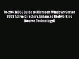 Download 70-294: MCSE Guide to Microsoft Windows Server 2003 Active Directory Enhanced (Networking