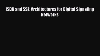 Read ISDN and SS7: Architectures for Digital Signaling Networks Ebook Free