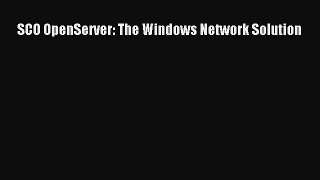 Read SCO OpenServer: The Windows Network Solution PDF Online