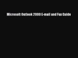Download Microsoft Outlook 2000 E-mail and Fax Guide Ebook Online