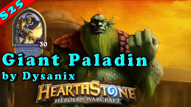 Hearthstone | Giant Paladin Deck & Decklist by Dysanix | Constructed | Legend 86% Winrate