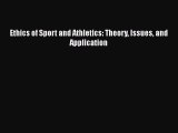 [PDF] Ethics of Sport and Athletics: Theory Issues and Application [Download] Full Ebook