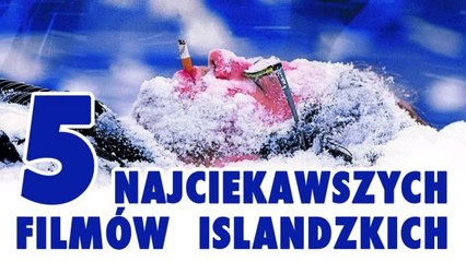 5 najciekawszych filmów islandzkich - TYLKO KINO
