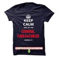 KEEP CALM AND LET THE GENERAL FARMWORKER HANDLE IT
