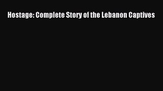 Download Hostage: Complete Story of the Lebanon Captives Ebook Free