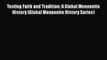 [PDF] Testing Faith and Tradition: A Global Mennonite History (Global Mennonite History Series)