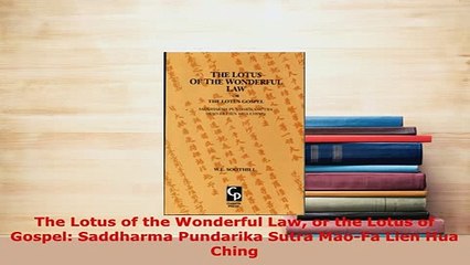 PDF  The Lotus of the Wonderful Law or the Lotus of Gospel Saddharma Pundarika Sutra MaoFa  EBook